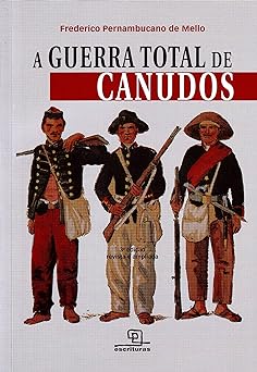 A Guerra total de Canudos Mello